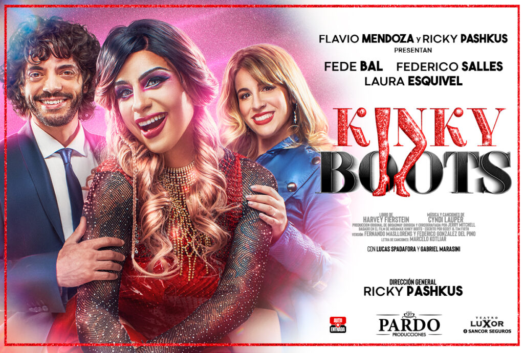 Kinkyboots - Fede Bal, Federico Salles, Laura Esquivel. Flavio Mendoza y Ricky Pashkus. Pardo Producciones - Temporada teatral Villa Carlos Paz 2023